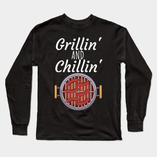 Grillin and Chillin Long Sleeve T-Shirt